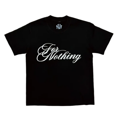 'For Nothing' Shirt